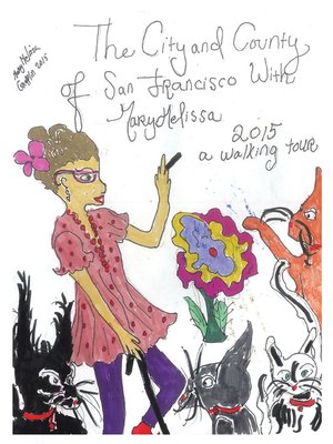 cover image of The City and County of San Francisco with Marymelissa 2015 a Walking Tour